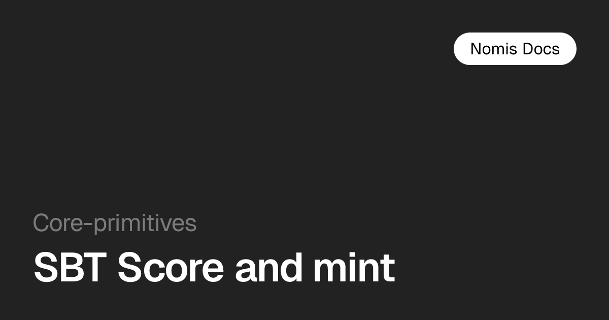 SBT Score and mint — Nomis Docs