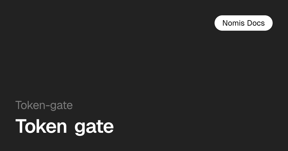 Token gate — Nomis Docs